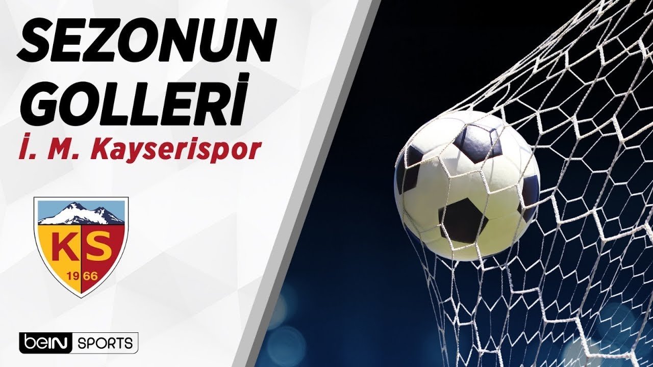 Kayserispor'un 2018-2019 Sezonu Golleri