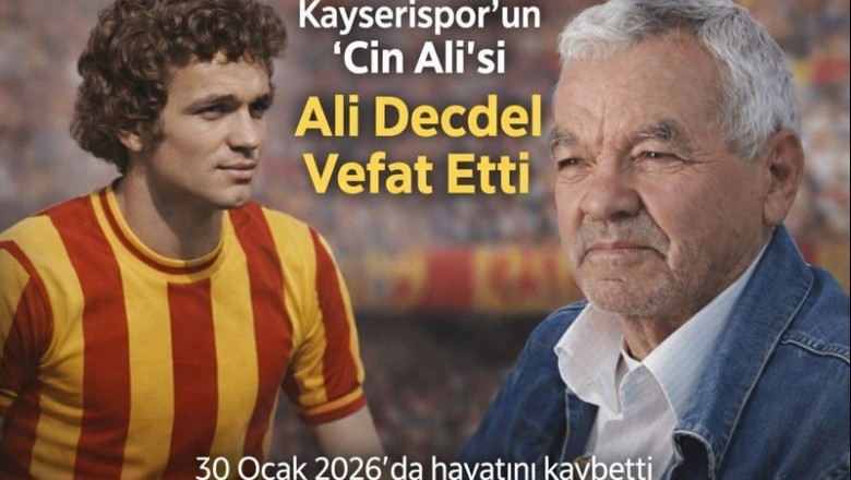 Kayserispor’un “Cin Ali”si Ali Decdel Hayatını Kaybetti