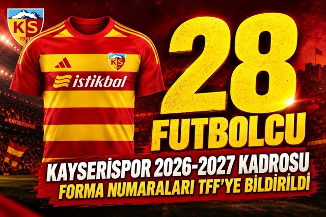 Kayserispor’un 2026-2027 Kadrosu TFF’ye Bildirildi: Artık Söz Sahada