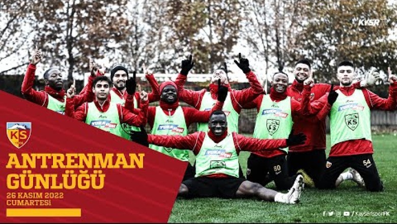 Kayserispor Antrenman Günlüğü-26.11.2022