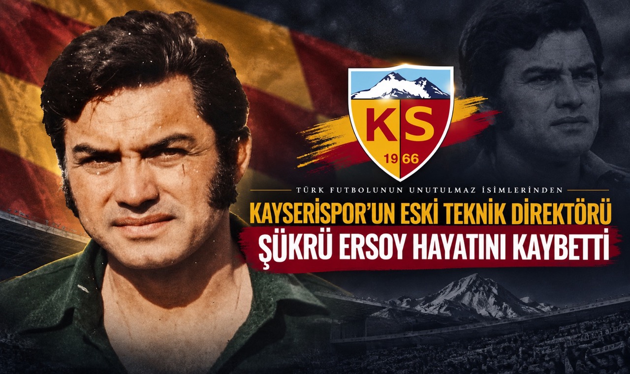 Kayserispor’un Eski Teknik Direktörü Şükrü Ersoy Hayatını Kaybetti